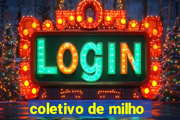 coletivo de milho